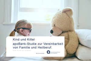 Kind und Kittel: apoBank-Studie untersucht die Vereinbarkeit von Familie und Heilberuf 